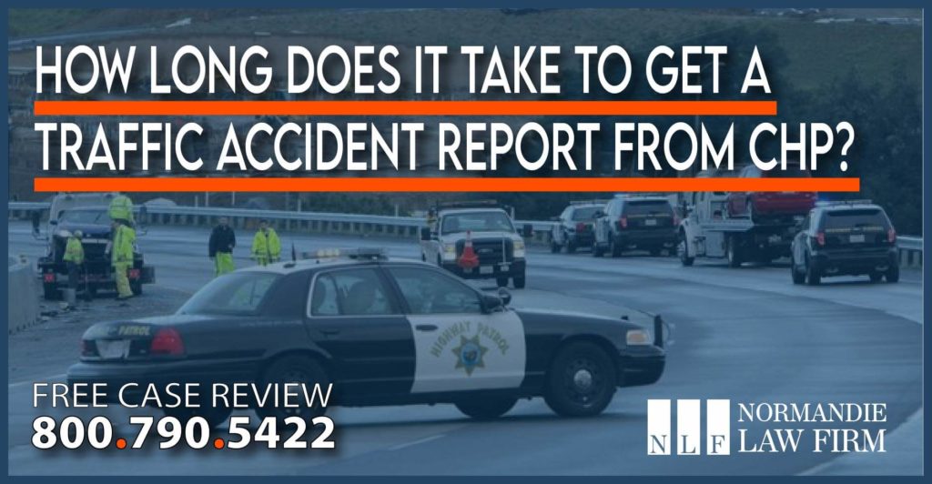 How long does it take to get a Traffic Accident Report from CHP lawsuit lawyer attorney sue compensation injury
