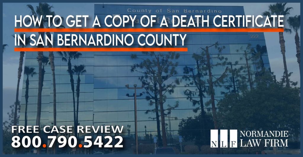 How to get a Copy of a Death Certificate in San Bernardino County sue help lawyer attorney