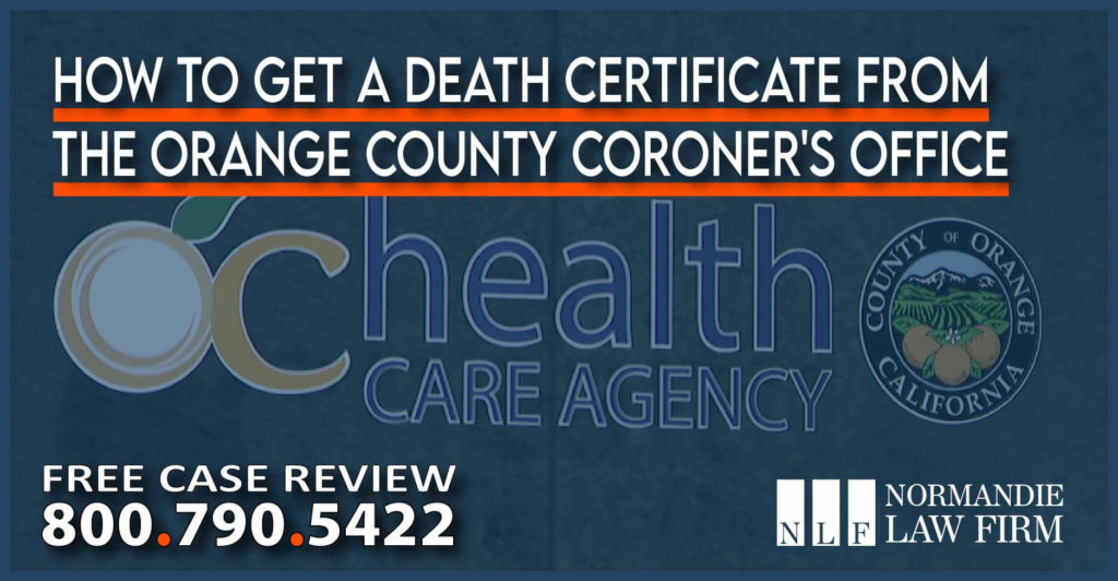 How to get a Death Certificate from the Orange County Coroner's Office help lawyer attorney sue compensation