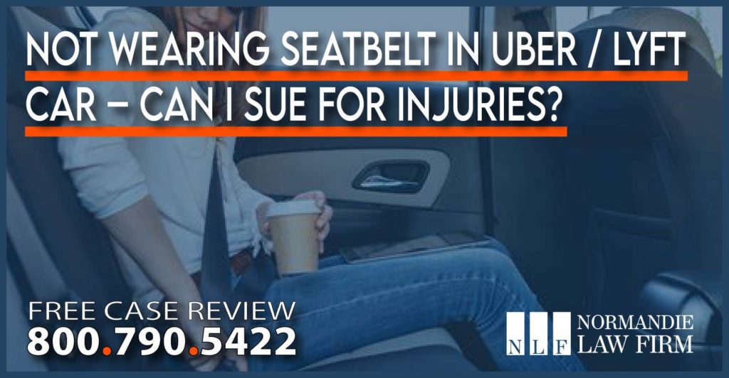 Not Wearing Seatbelt in Uber Lyft Car – Can I Sue for Injuries sue rideshare liability attorney compensation lawsuit
