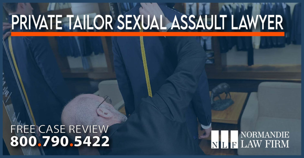 Private Tailor Sexual Assault Lawyer attorney compensation lawsuit sue