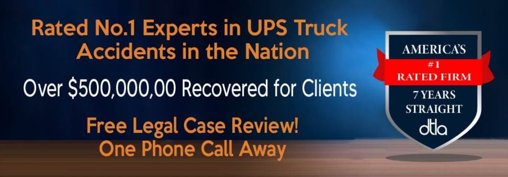 rated no.1 experts in UPS Truck Accidents in the nation-19 ups truck accident lawyer attorney sue compensation incident
