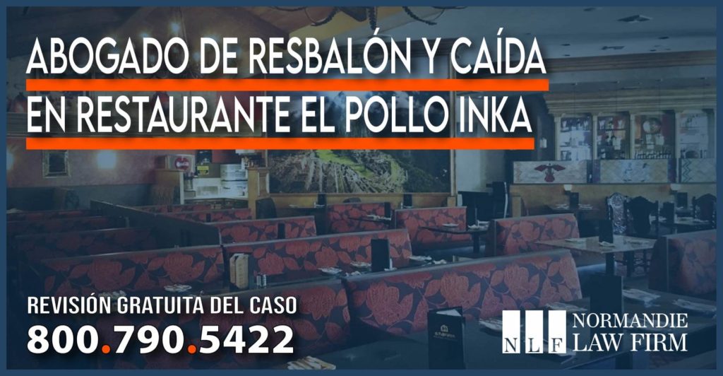 Abogado de resbalón y caída en restaurante El Pollo Inka