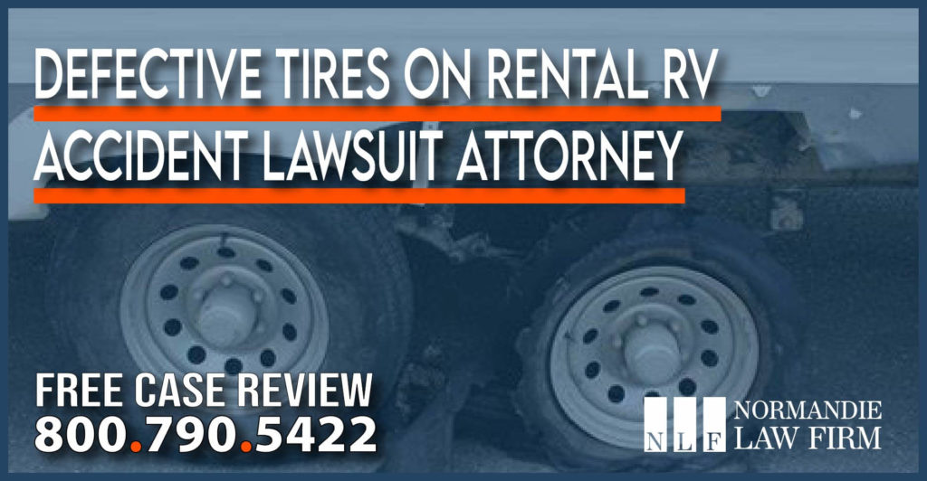 Defective Tires on Rental RV Accident Lawsuit Attorney lawyer sue compensation liability