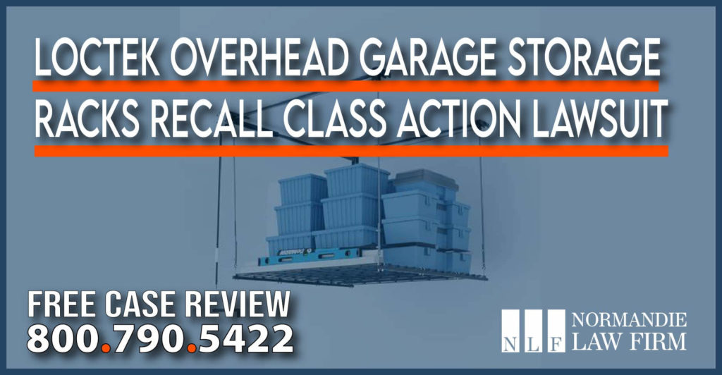 Loctek Overhead Garage Storage Racks Recall Class Action Lawsuit product liability lawyer personal injury attorney sue compensation