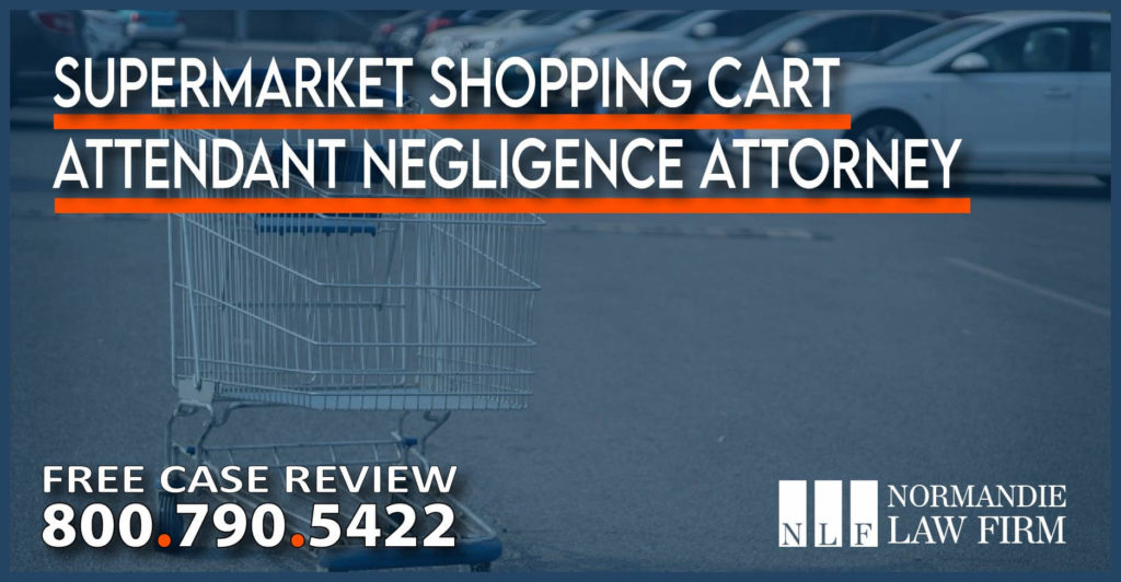 Supermarket Shopping Cart Attendant Negligence Attorney lawyer personal injury liability lawsuit