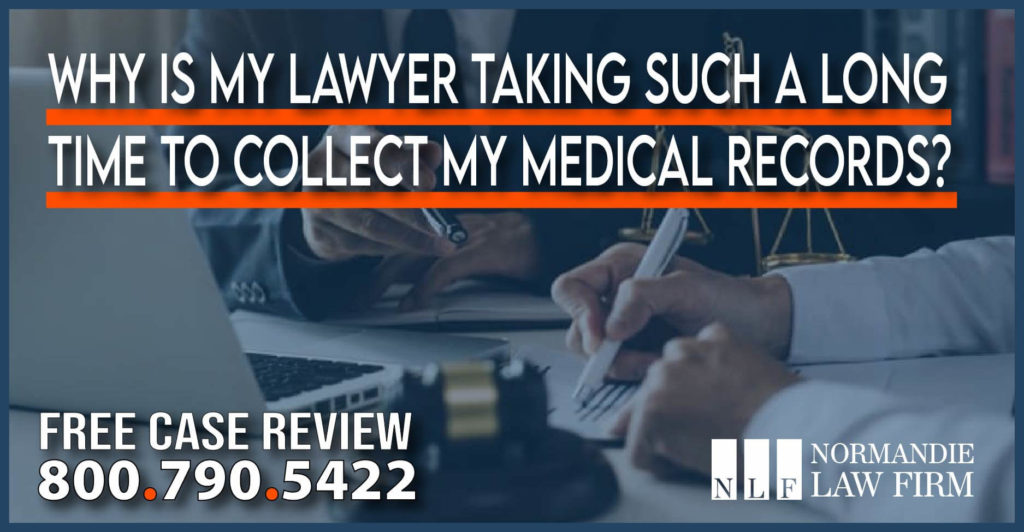 Why Is My Lawyer Taking Such a Long Time to Collect My Medical Records - Bills - To Send a Demand law firm netter lawyer sue