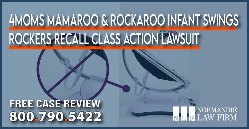 4moms MamaRoo and RockaRoo Infant Swings and Rockers Recall Class Action Lawsuit lawyer attorney sue compensation defect