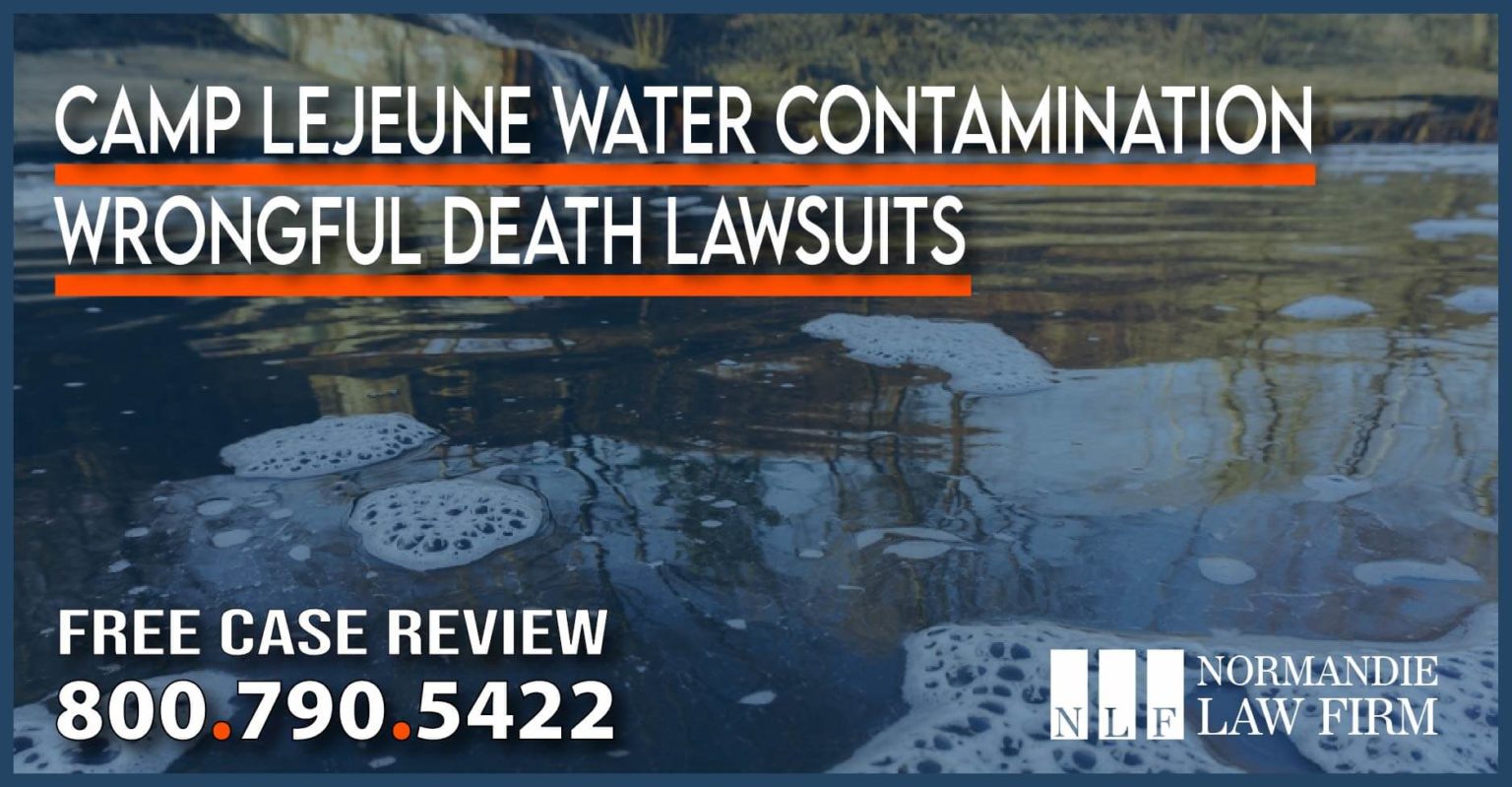 Camp Lejeune Water Contamination Wrongful Death Lawsuits