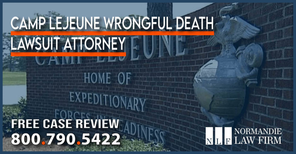 Camp Lejeune Wrongful Death Lawsuit Attorney attorney sue compensation water contamination liability