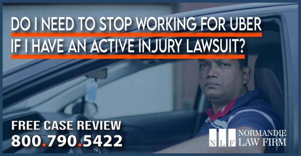 Do I Need to Stop Working for Uber if I have an Active Injury Lawsuit lawyer attorney sue compensation liability