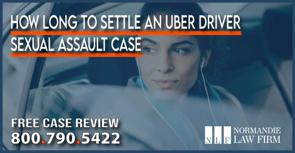 How Long to Settle an Uber Driver Sexual Assault Case lawyer attorney incident help lawfirm