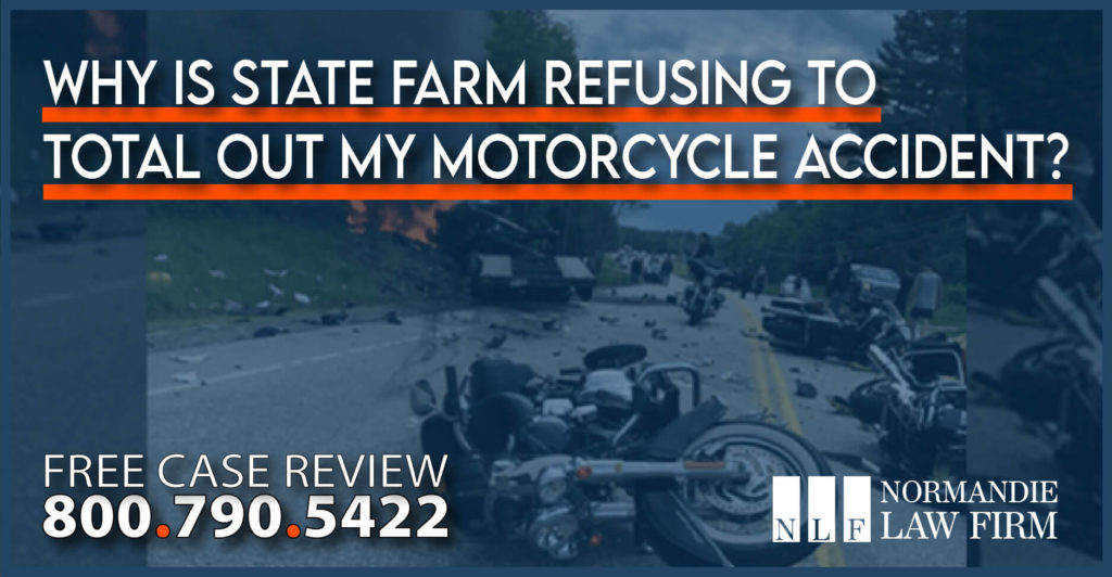 Why Is State Farm Refusing to Total Out My Motorcycle After an Accident lawyer incident compensation