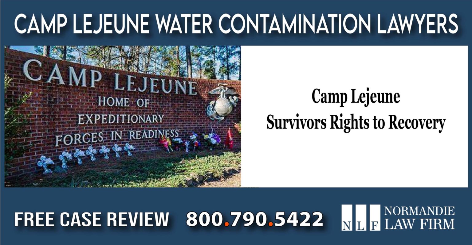 Camp Lejeune Survivors Rights to Recovery Camp Lejeune Water