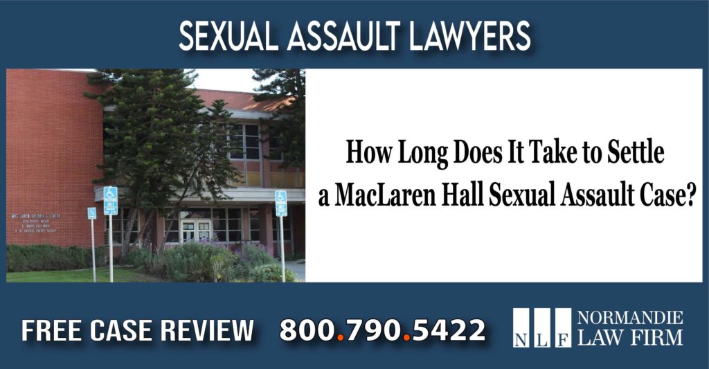 How Long Does It Take to Settle a MacLaren Hall Sexual Assault Case lawyer attorney sue compensation lawsuit