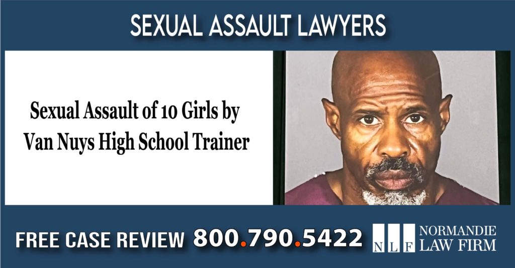 Sexual Assault of 10 Girls by Van Nuys High School Trainer - Lawsuit Attorneys liability sue compensation lawyer