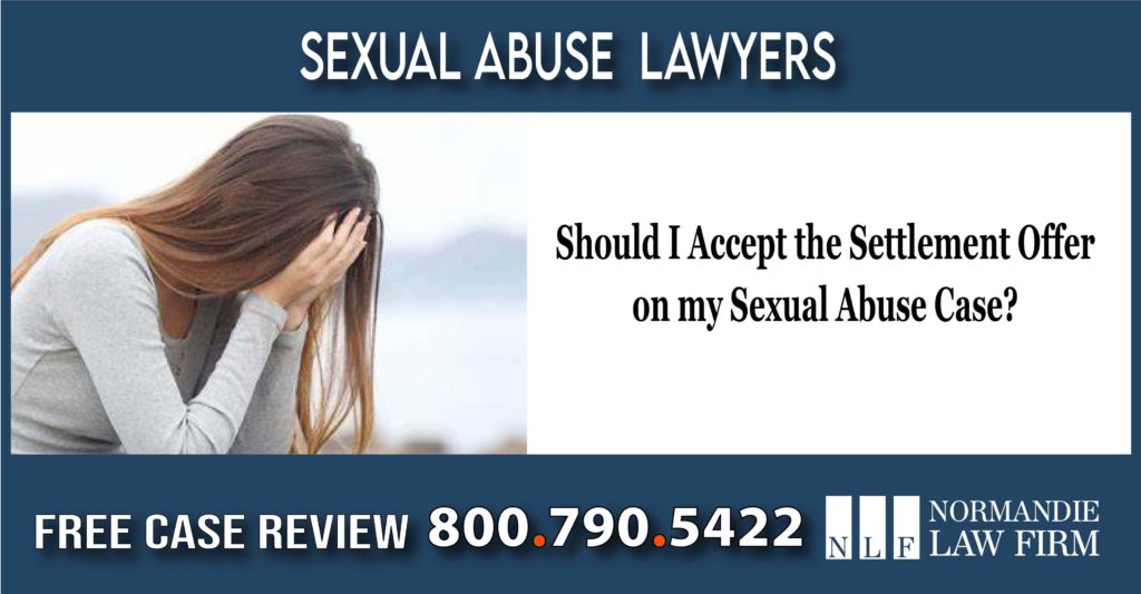 Should I Accept the Settlement Offer on my Sexual Abuse Case lawyer attorney sue compensation