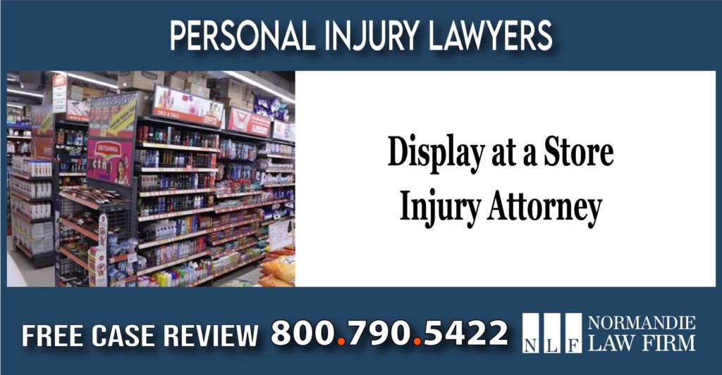 Display at a Store Injury Attorney lawyer sue incident accident liability lawsuit