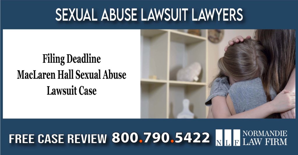Filing Deadline - MacLaren Hall Sexual Abuse Lawsuit Case lawyer attorney sue compensation