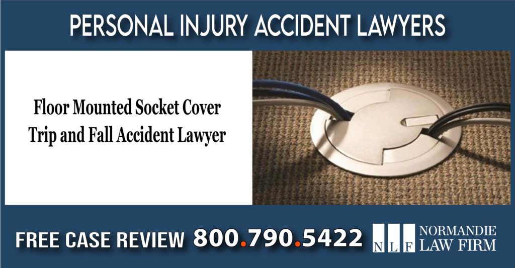 Floor Mounted Socket Cover Trip and Fall Accident Lawyer incident lawyer attorney lawsuit sue liability