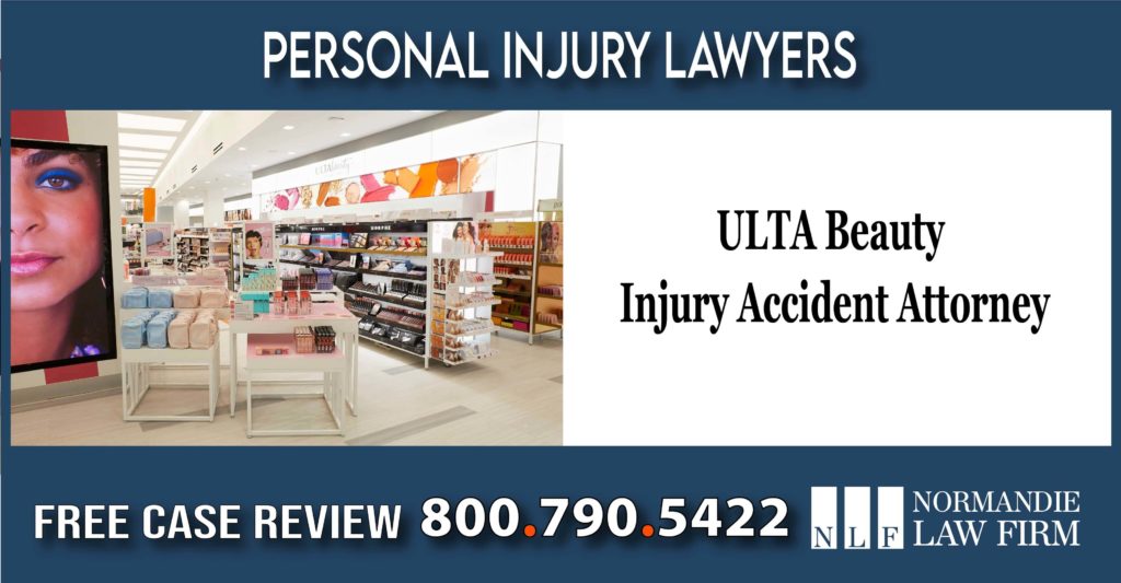 ULTA Beauty Injury Accidents Slip and Falls Trip and Falls Attorney Normandie lawyer personal injury lawsuit
