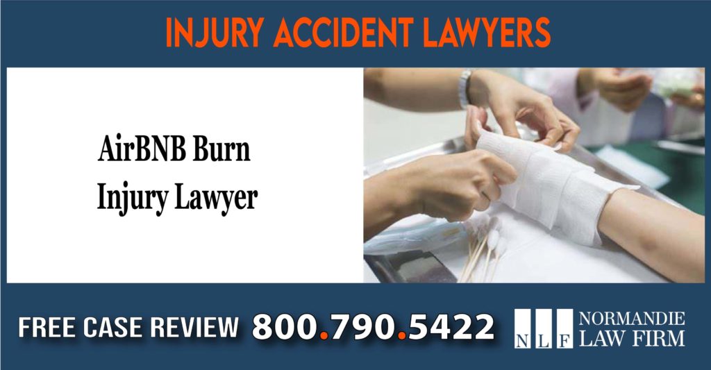 AirBNB Burn Injury Lawyer attorney sue lawsuit compensation liability