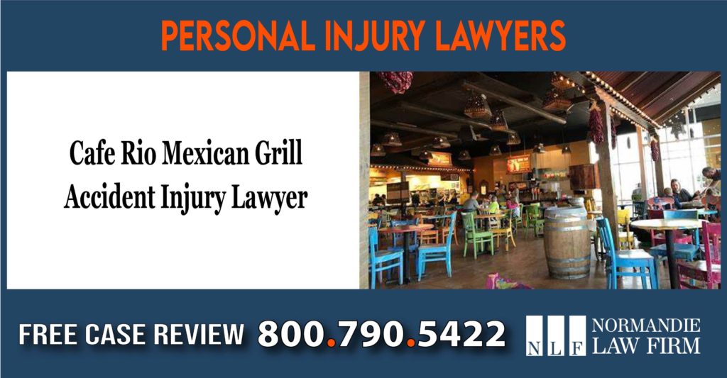 Cafe Rio Mexican Grill Accident Injury Lawyer attorney incident sue lawsuit