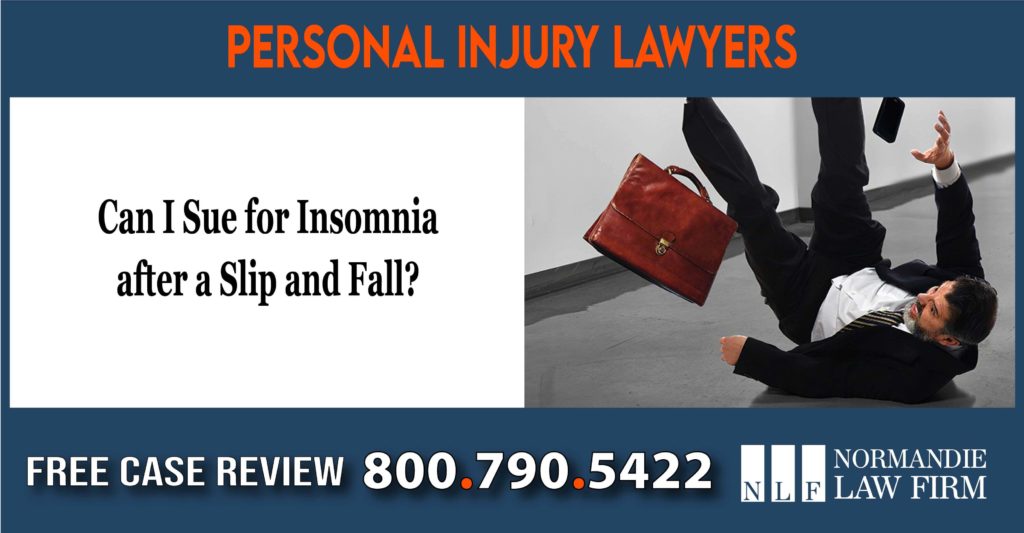 Can I Sue for Insomnia after a Slip and Fall lawyer attorney incident accident lawsuit