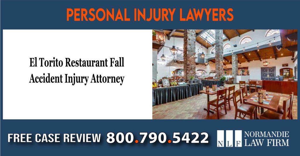 El Torito Restaurant Fall Accident Injury Attorney lawyer sue lawsuit compensation