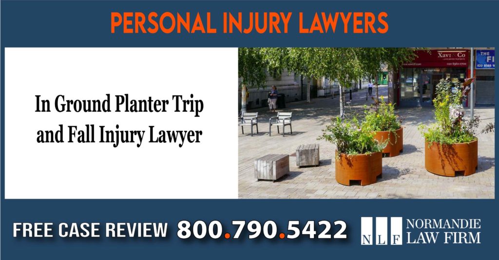 In Ground Planter Trip and Fall Injury Lawyer attorney sue lawsuit compensation incident accident