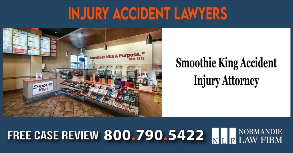 Smoothie King Accident Injury Attorney lawyer sue lawsuit compensation liability