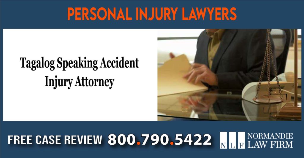Tagalog Speaking Accident Injury Attorney lawyer sue lawsuit injury compensation