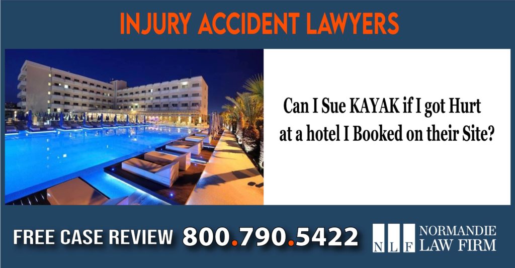 Can I Sue KAYAK if I got Hurt at a hotel I Booked on their Site lawyer attorney sue lawsuit