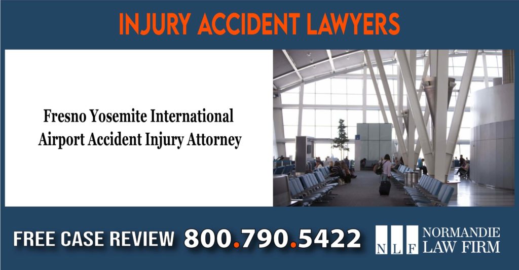 Fresno Yosemite International Airport Accident Injury Attorney lawyer incident liability sue