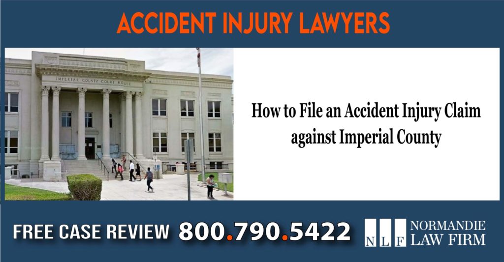 How to File an Accident Injury Claim against Imperial County lawyer attorney sue lawsuit