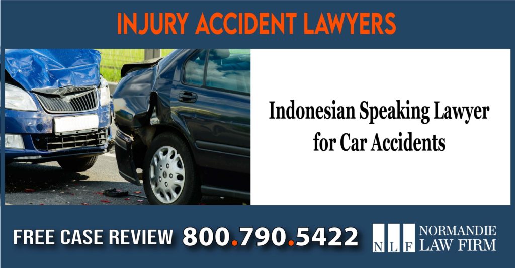 Indonesian Speaking Lawyer for Car Accidents sue lawsuit compensation incident injury