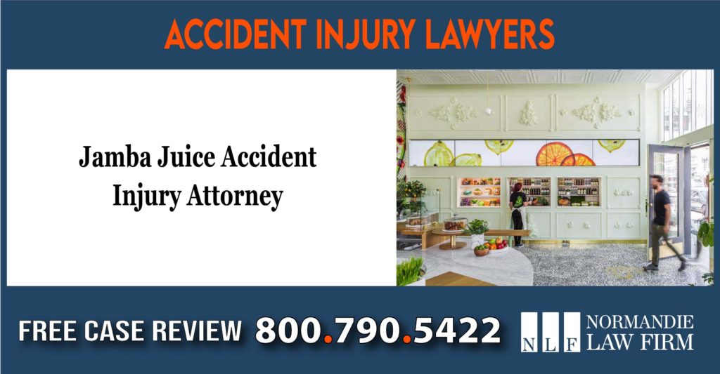 Jamba Juice Accident Injury Attorney lawyer incident lawsuit