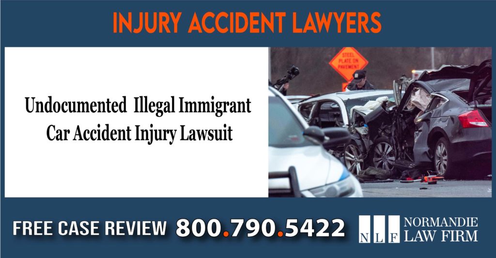 Lawyer for Undocumented Illegal Immigrant Car Accident Injury Lawsuit attorney sue