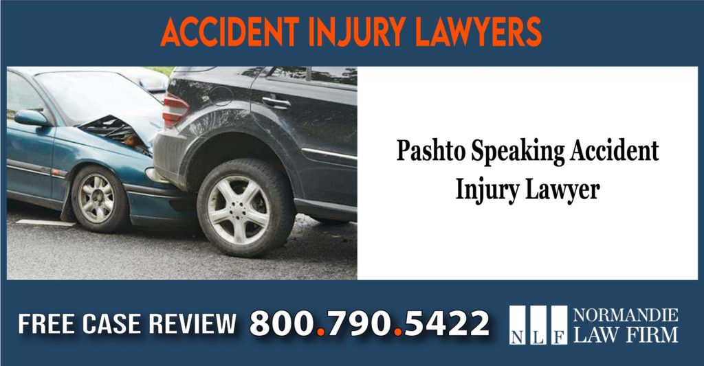 Pashto Speaking Accident Injury Lawyer attorney incident sue lawsuit compensation