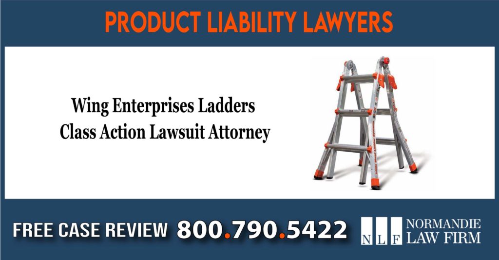 Wing Enterprises Ladders Class Action Lawsuit Attorney defect recall product liability compensation injury