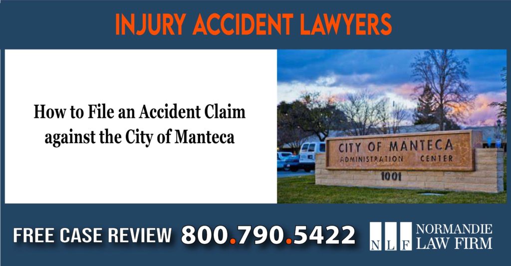 How to File an Accident Claim against the City of Manteca lawyer attorney liability incident lawsuit