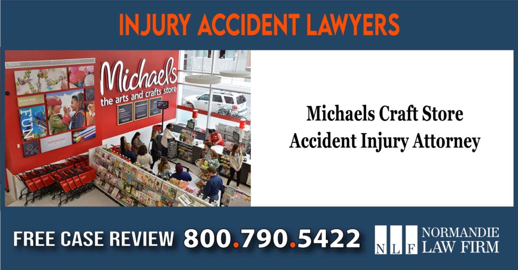 Michaels Craft Store Accident Injury Attorney lawyer sue lawsuit compensation incident