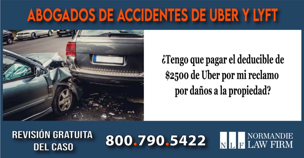 Tengo que pagar el deducible de $2500 de Uber por mi reclamo por daños a la propiedad abogado