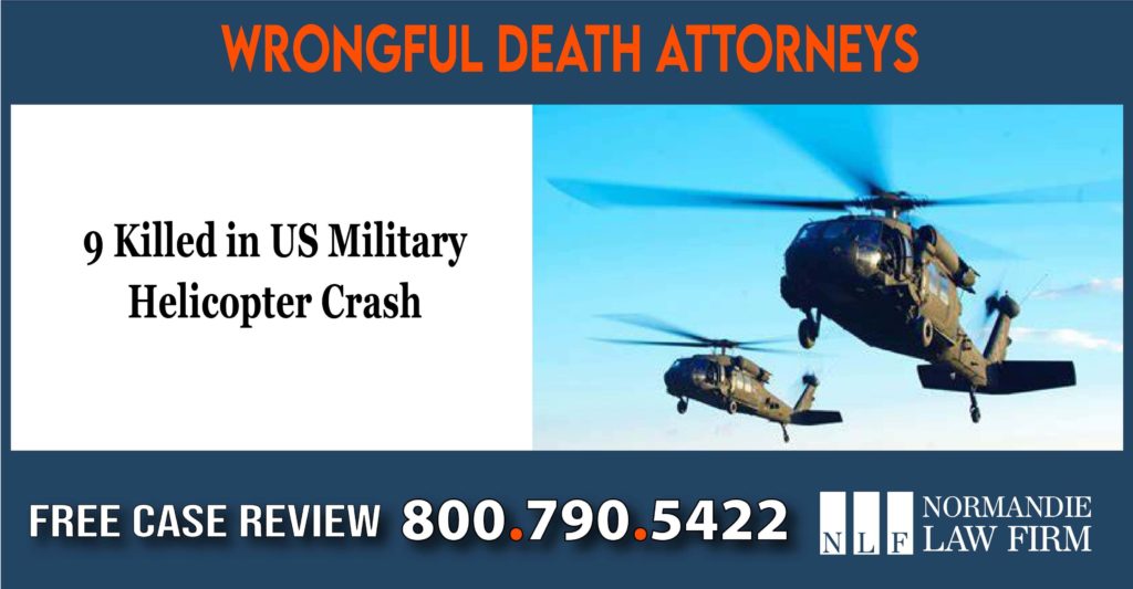 9 Killed in US Military Helicopter Crash lawyer for accident wrongful death attorney sue liability