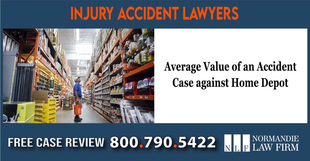 Average Value of an Accident Case against Home Depot – Home Depot Injury Attorneys compensation incident liability sue