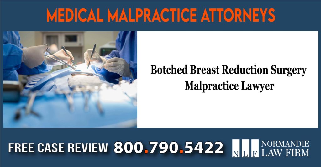 Botched Breast Reduction Surgery – Malpractice Lawyer lawyer incident liability liable sue compensation