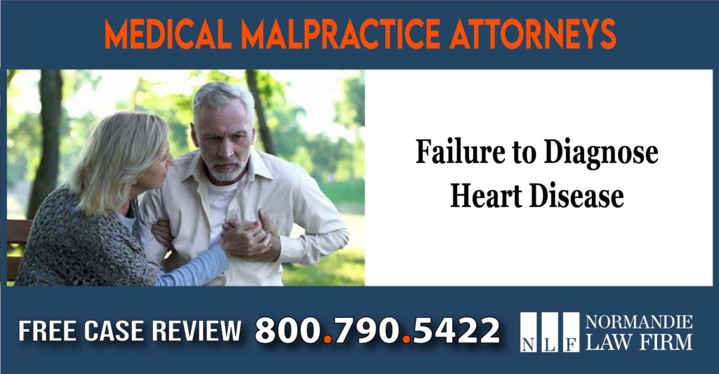 Failure to Diagnose Heart Disease - Death Lawyer attorney sue lawsuit compensation incident malpractice