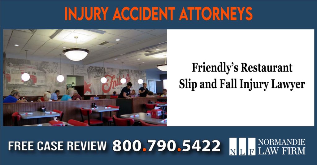 Friendly’s Restaurant Slip and Fall Injury Lawyer attorney sue lawsiut compensation incident liability