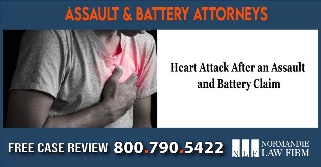 Heart Attack After an Assault and Battery Claim Lawyer incident liability liable sue compensation lawsuit