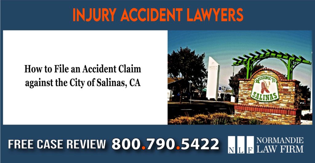 How to File an Accident Claim against the City of Salinas, CA sue lawsuit lawyer attorney compensation